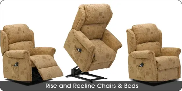 Rise and Recline Chairs & Beds